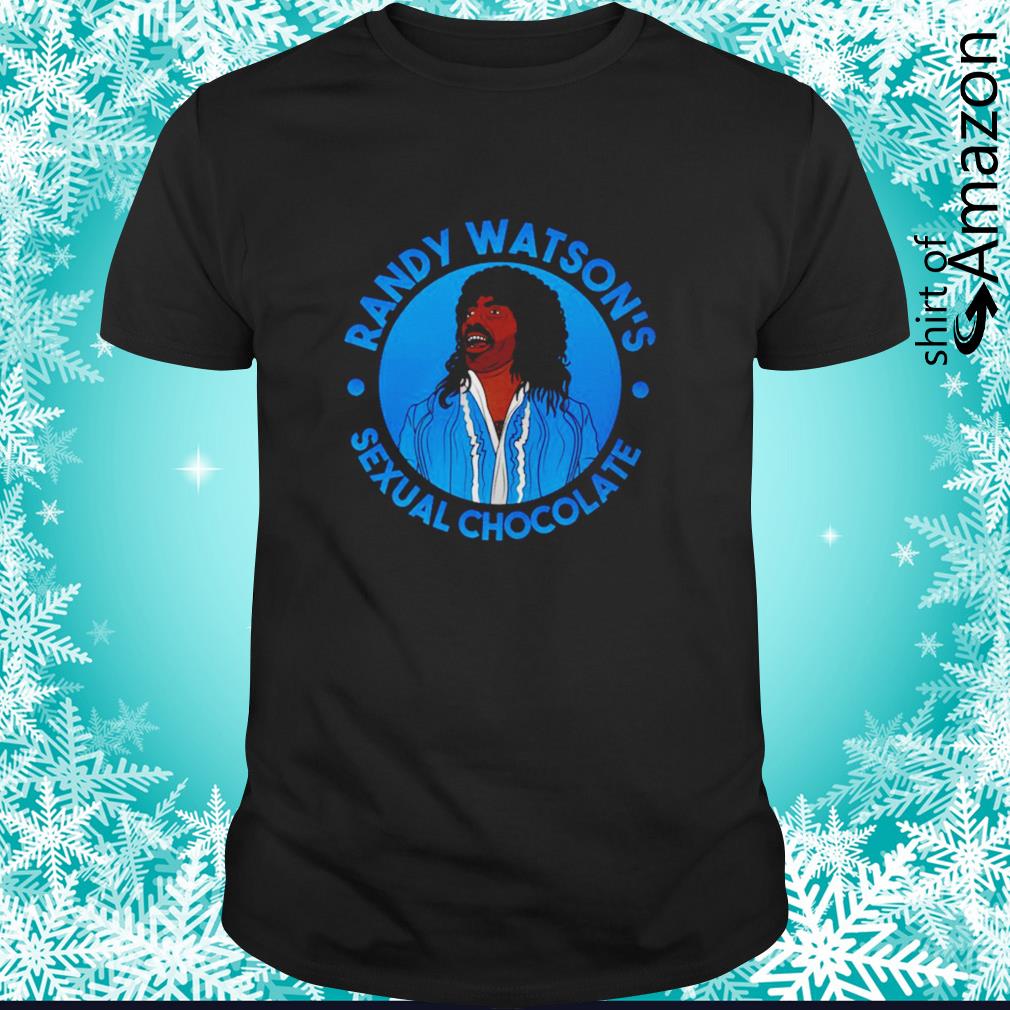 randy watson sexual chocolate t shirt