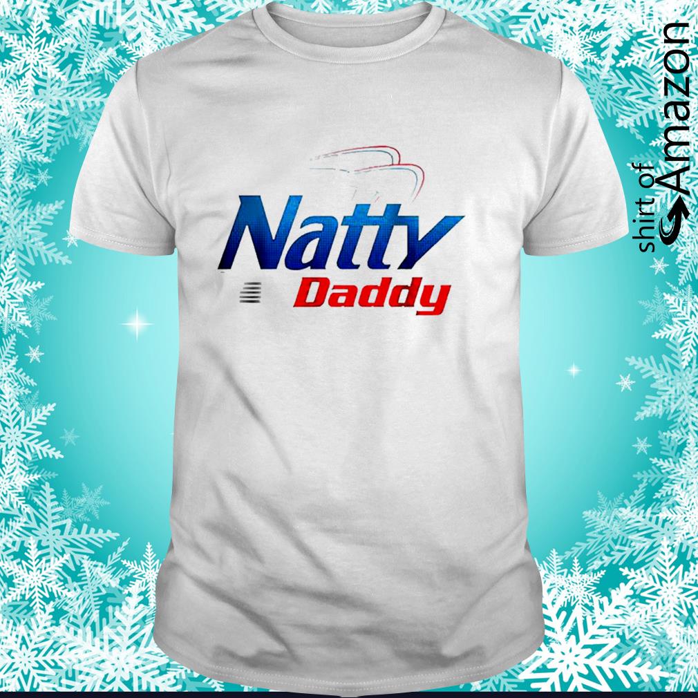 natty daddy t shirt