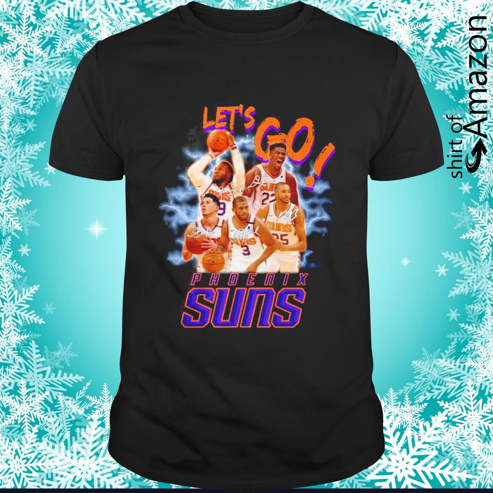 Let S Go Phoenix Suns Signature Players Shirt T Shirt At Fashion Llc