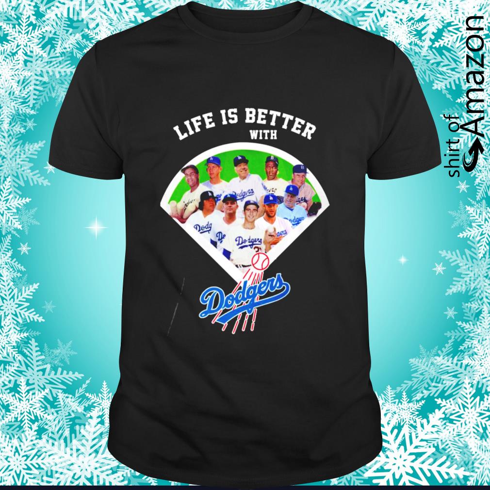 Life is better with Los Angeles Dodgers baseball team shirt - T-Shirt AT  Fashion LLC