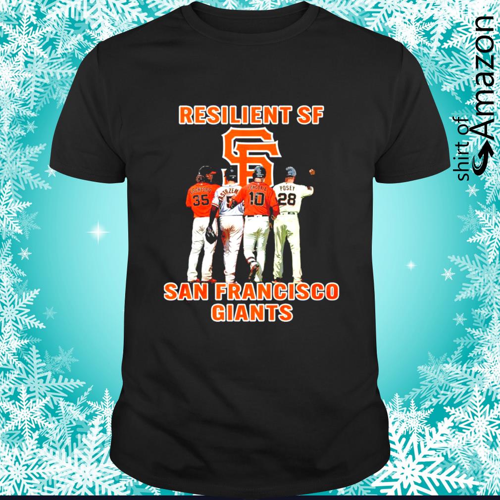 Resilient SF San Francisco Giants shirt - T-Shirt AT Fashion LLC