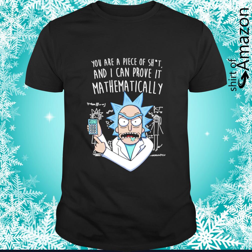 rick and morty i can prove it mathematically shirt