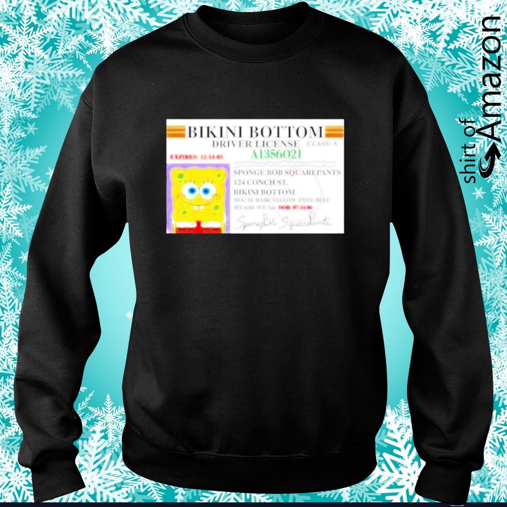 Spongebob bikini bottom driver license shirt T Shirt AT Fashion LLC