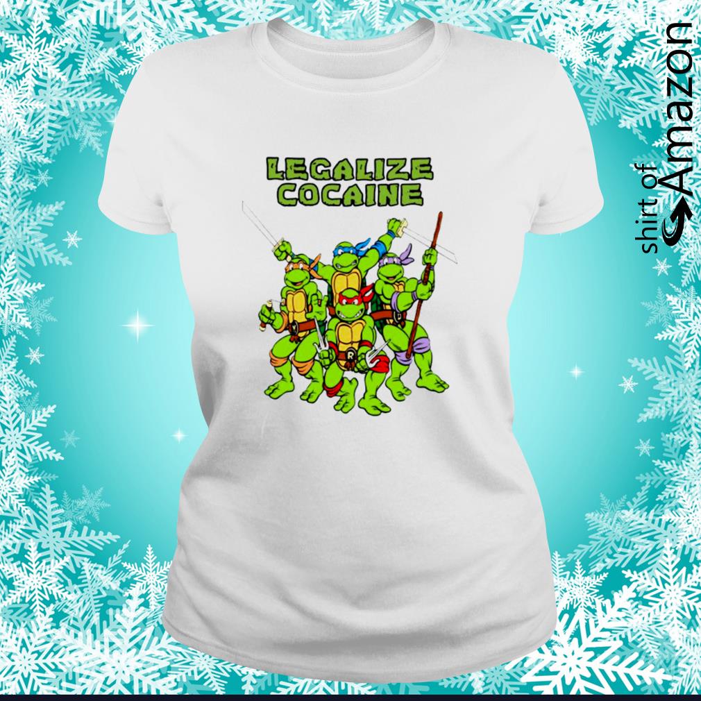 Mutant Ninja Turtles Shirt, Legalize Cocaine