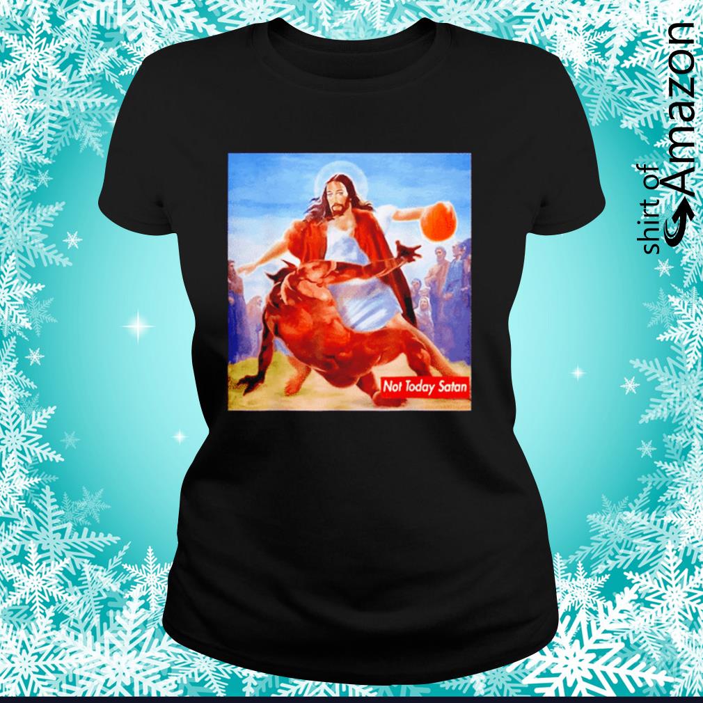  Funny Not Today Satan Jesus Crossover Basketball T