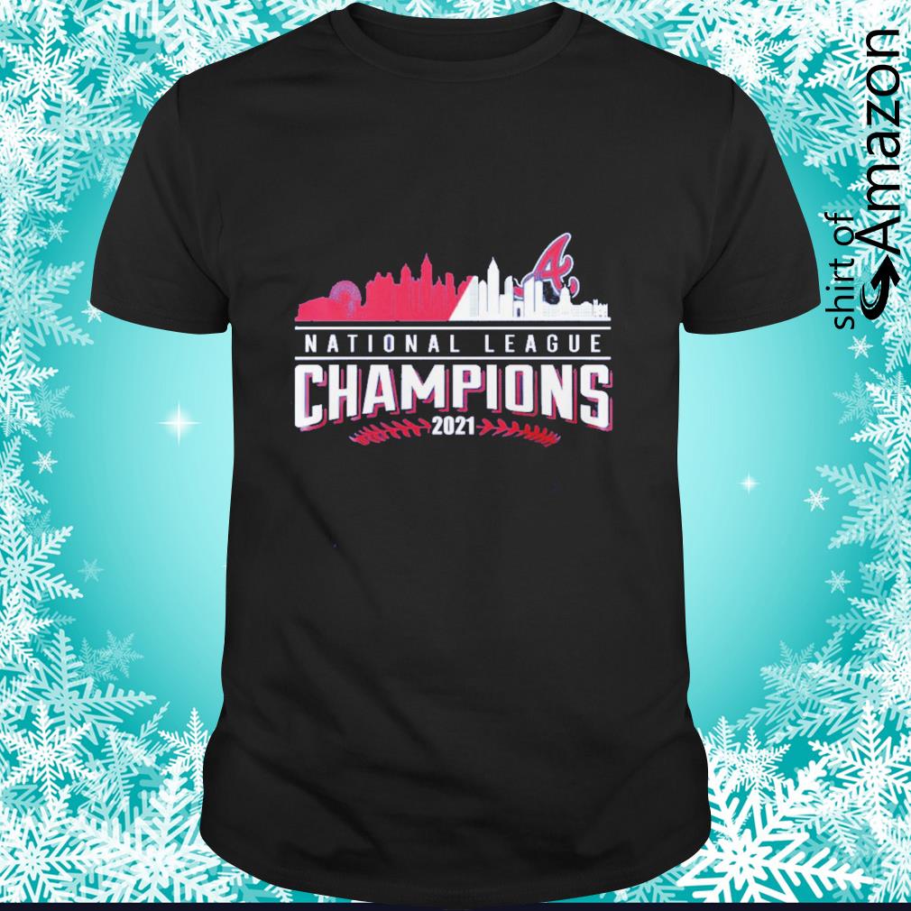 Funny atlanta Braves National League Champions 2021 t-shirt - T
