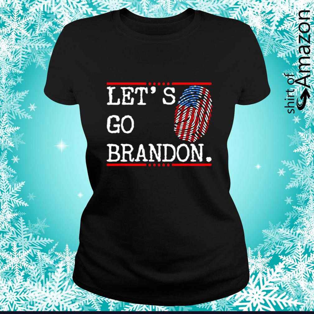 Let S Go Brandon Chant Flag Fingerprints Shirt T Shirt At Fashion Llc