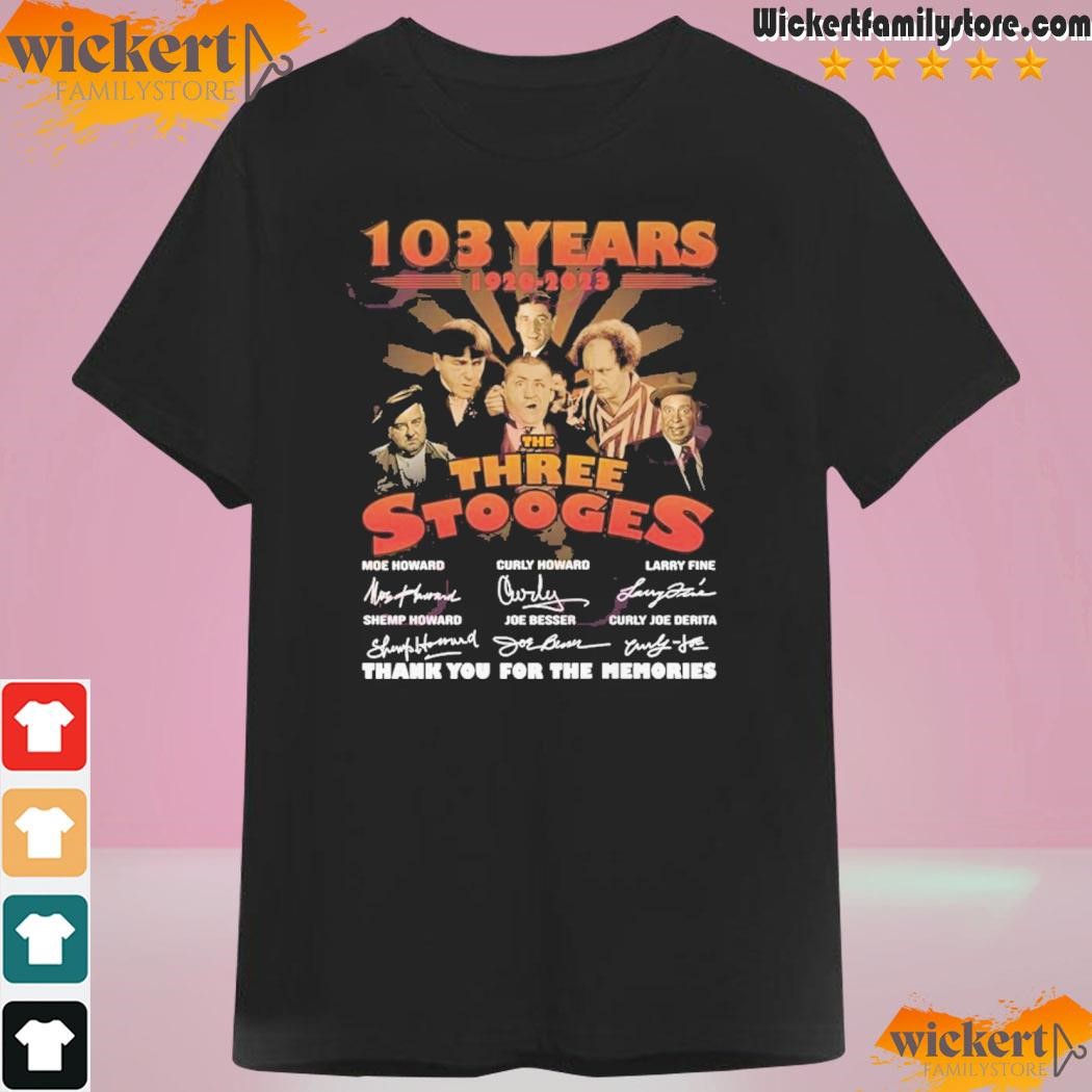 103 Years 1920 – 2023 The Three Stooges Thank You For The Memories Shirt