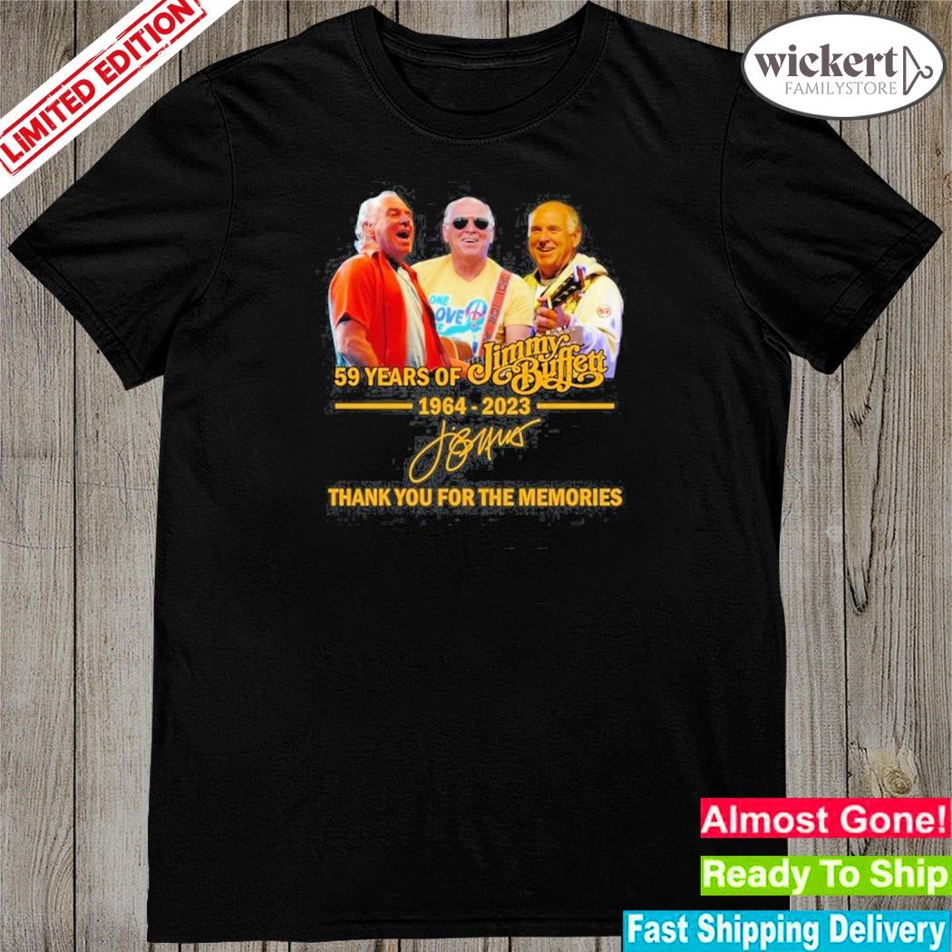 59 years of jimmy buffett 1964 – 2023 thank you for the memories shirt
