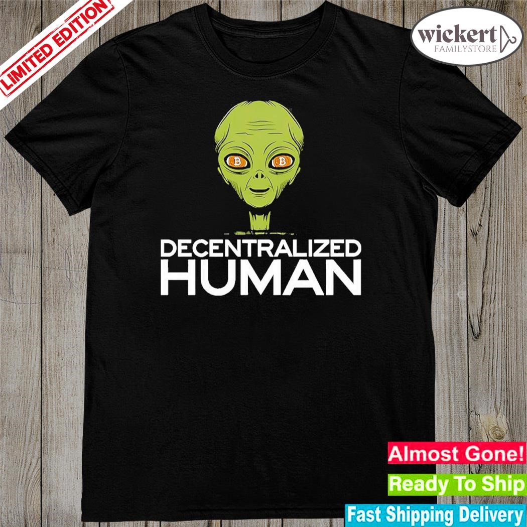 Alien Decentralized Human Shirt