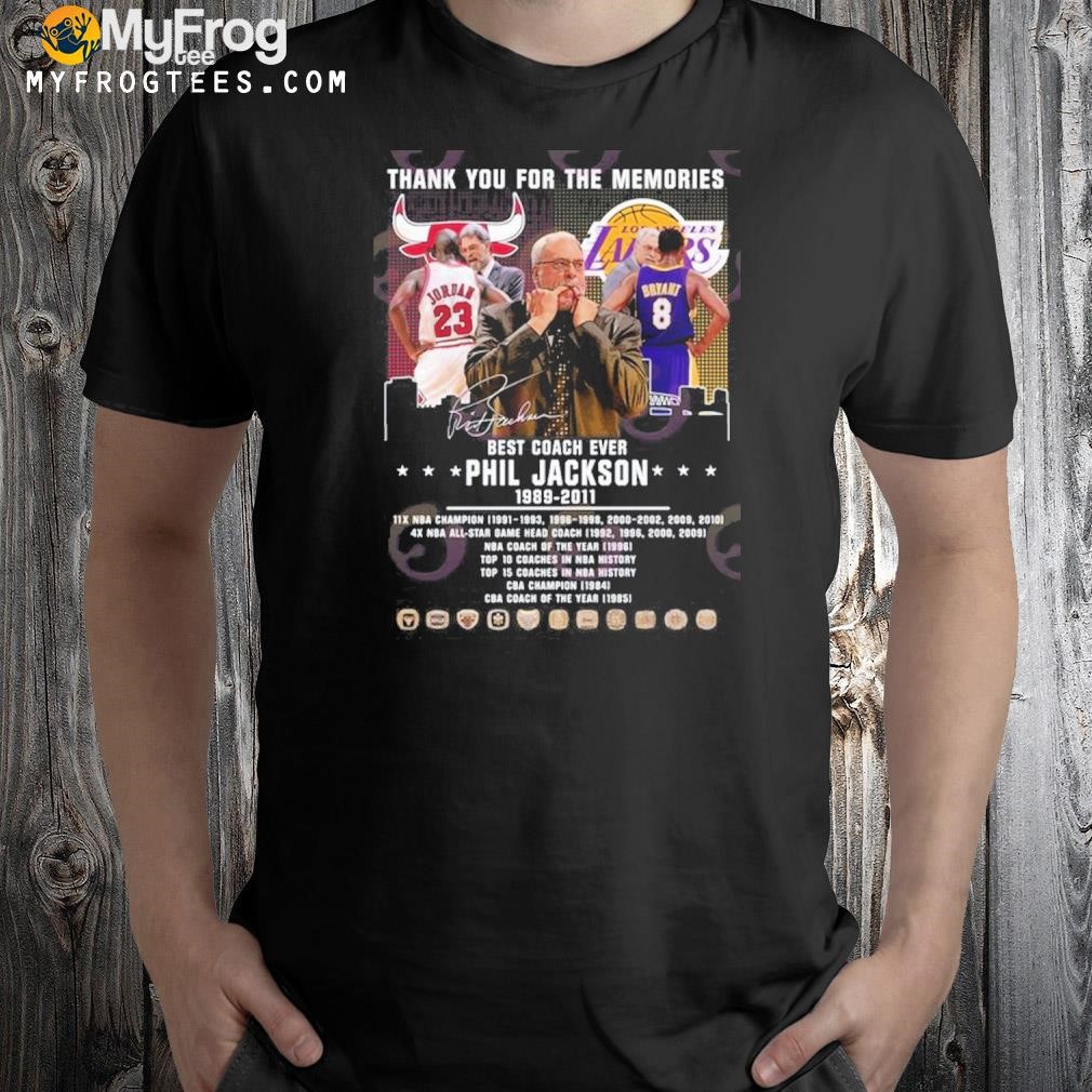 Best Coach Ever Phil Jackson 1989 – 2011 Thank You For The Memories T-Shirt