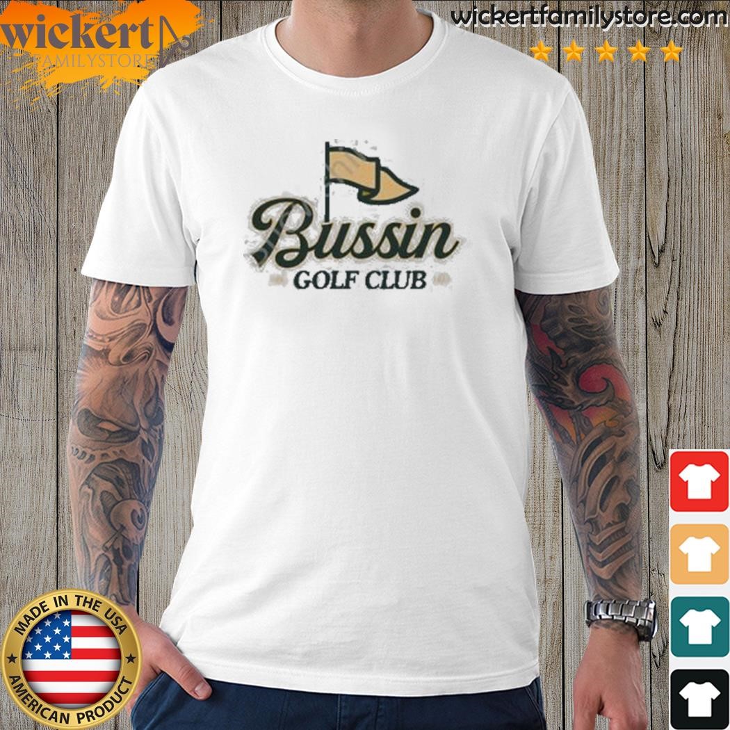 Bussin Golf Club Shirt