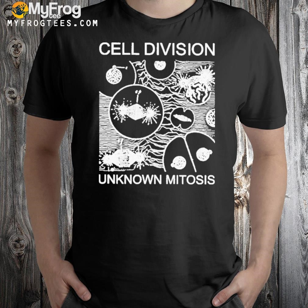 Cell Division Unknown Mitosis T-Shirt
