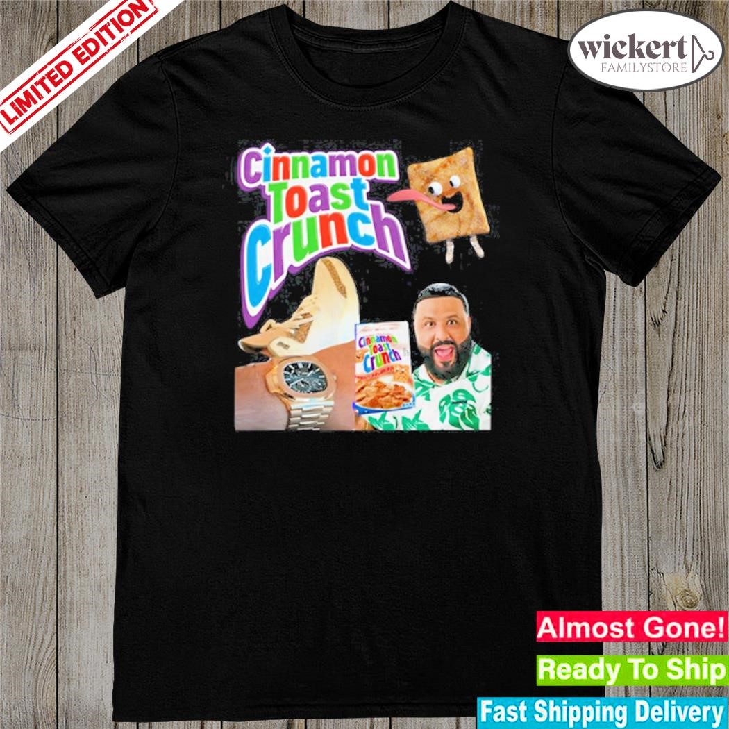 Cinnamon Toast Crunch Dj Khaled Meme Shirt