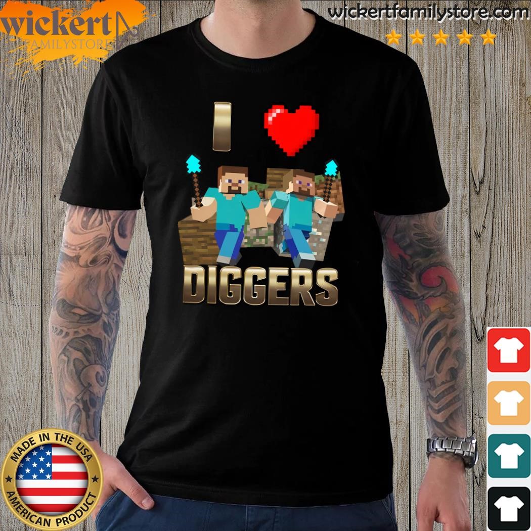 Design I Love Diggers Shirt1