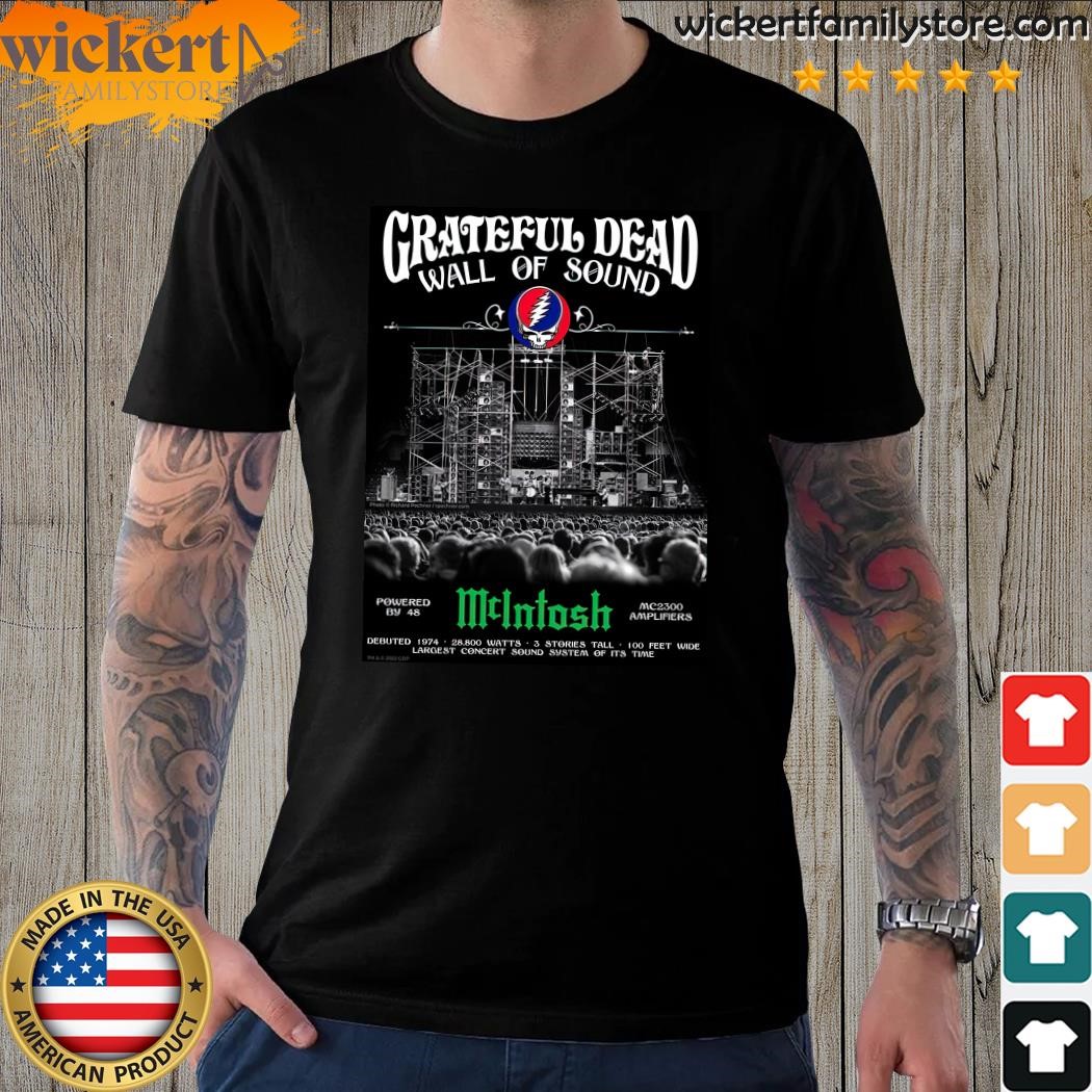 Design Official mcIntosh Labs and The Grateful Dead Deliver the Wall of Sound shirt