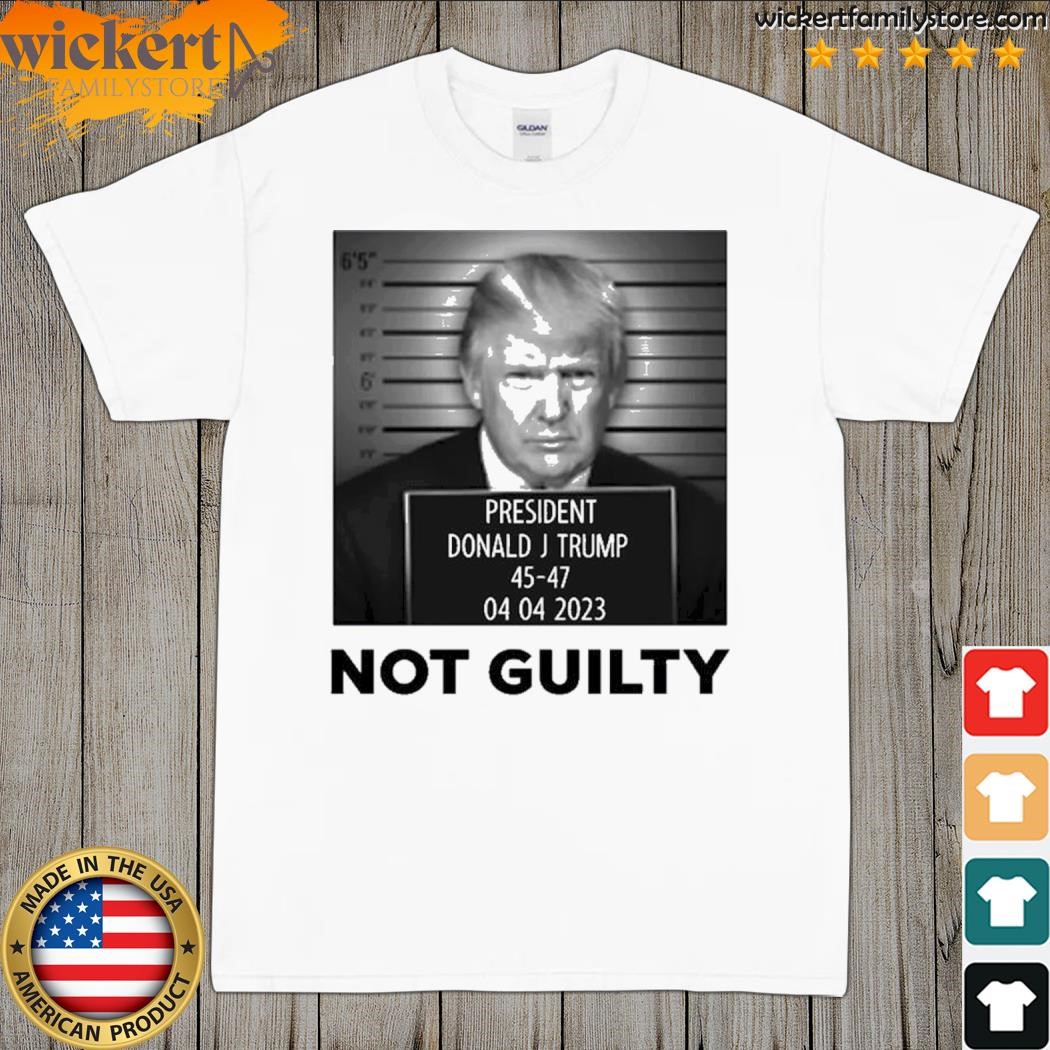 Donald Trump not guilty shirt