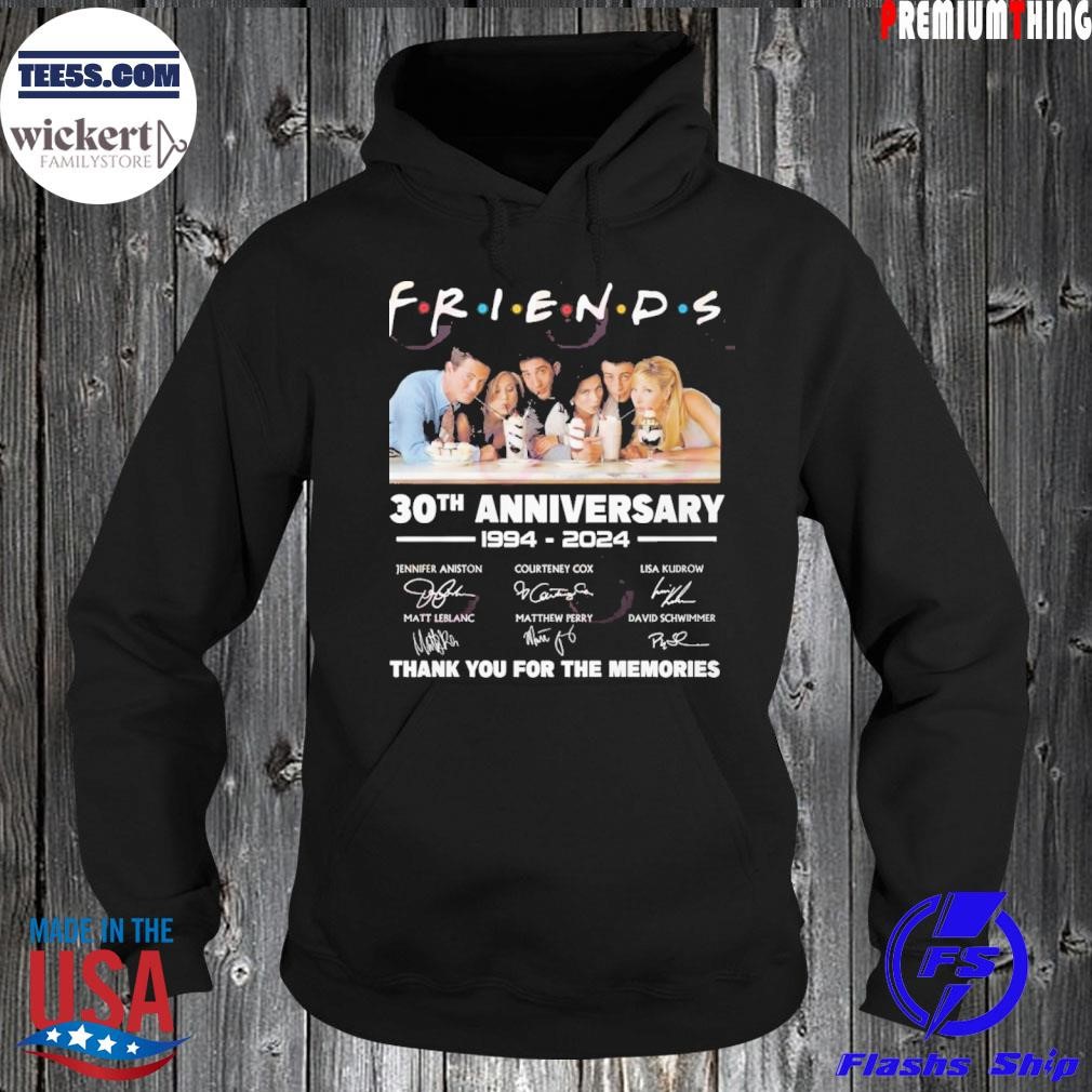Friends 30th Anniversary 1994 – 2024 Thank You For The Memories Hoodie.jpg