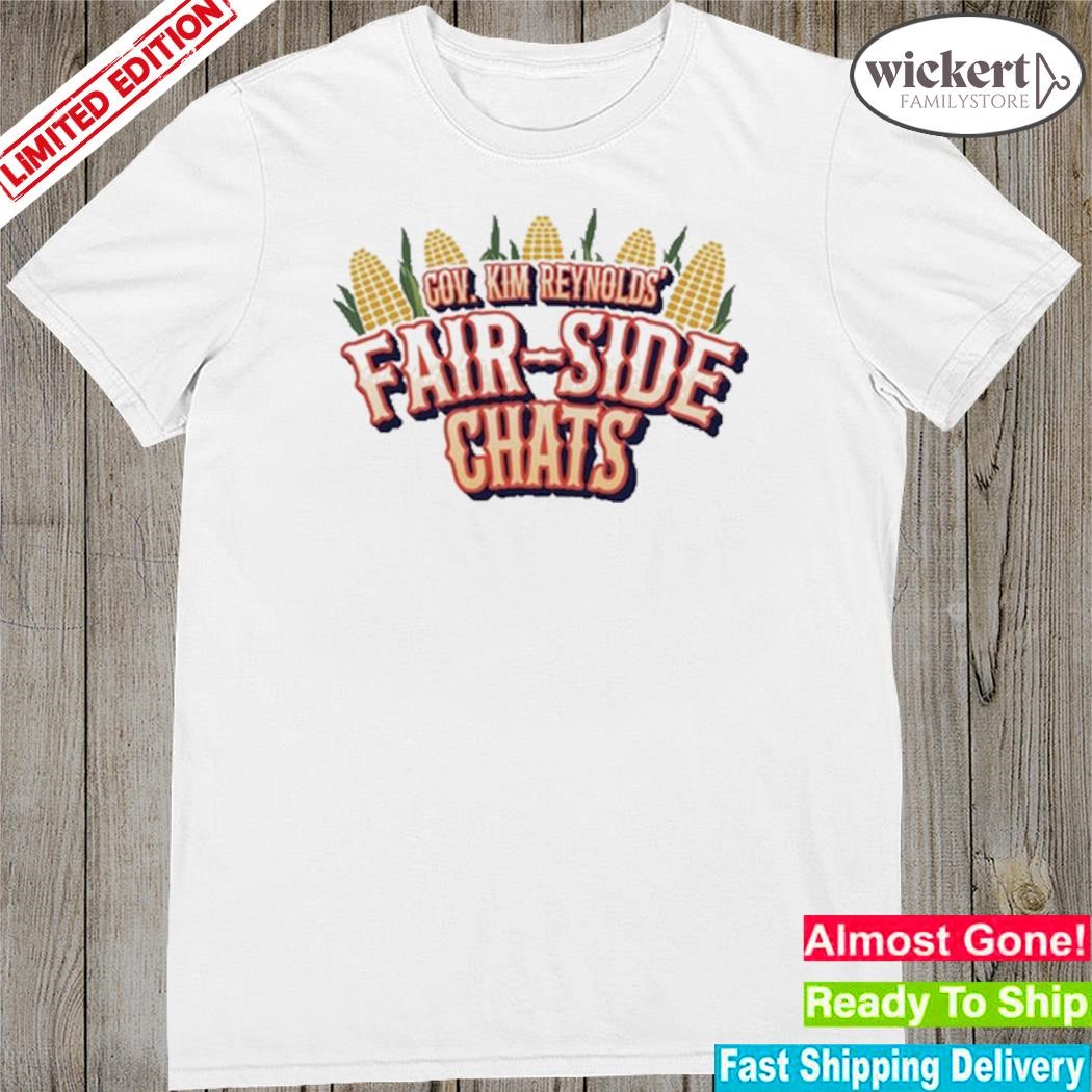 Gov. Kim Reynolds' Fair Side Chats Shirt