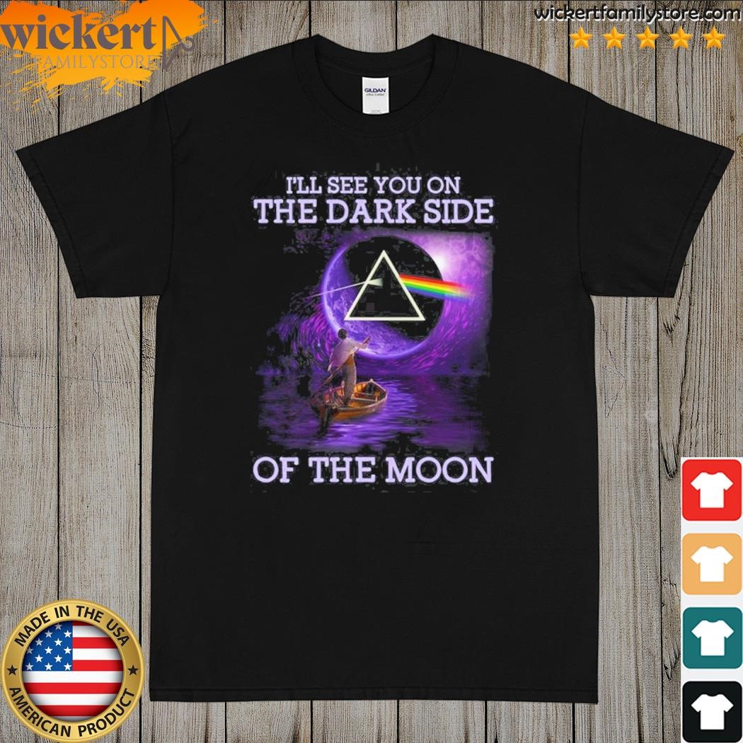 I Will See You On The DarkSide Of The Moon PinkFloyd T-Shirt