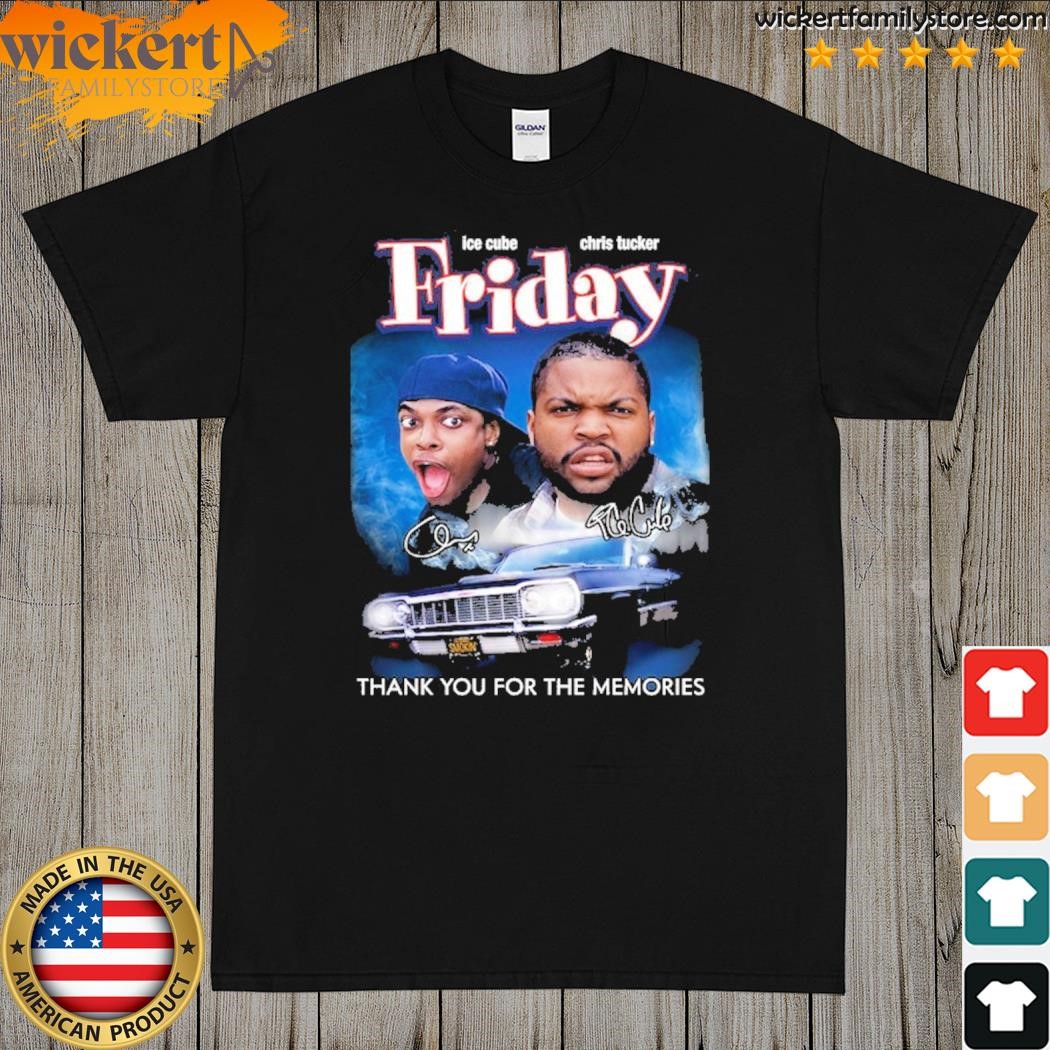 Ice cube chris tucker friday thank you for the memories shirt