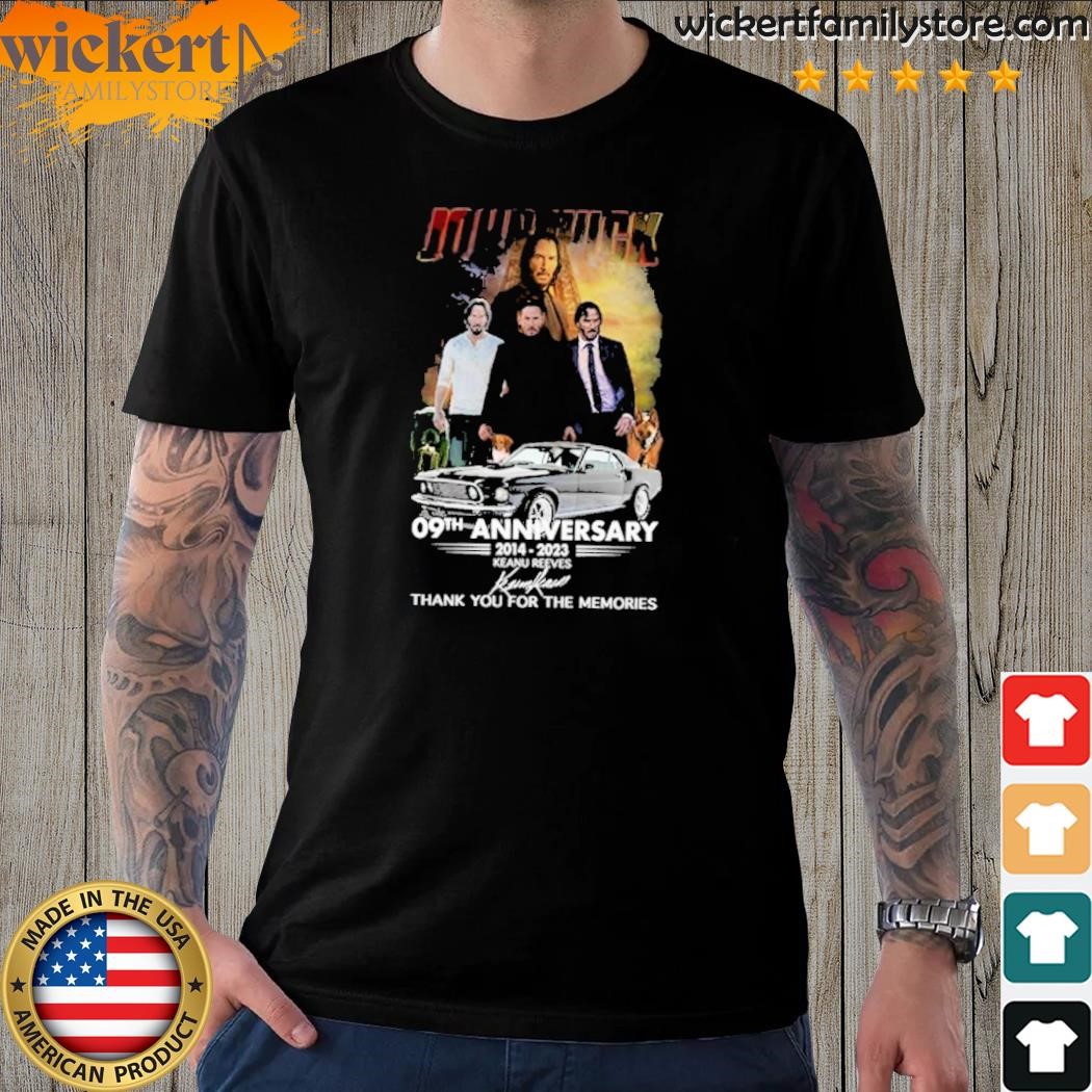 John Wick 9 Anniversary 2014 2023 Keanu Reeves Thank You For The Memories T-Shirt