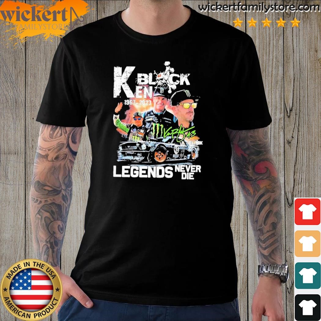 Ken Block 1967-2023 Legend Never Die Signatures Shirt
