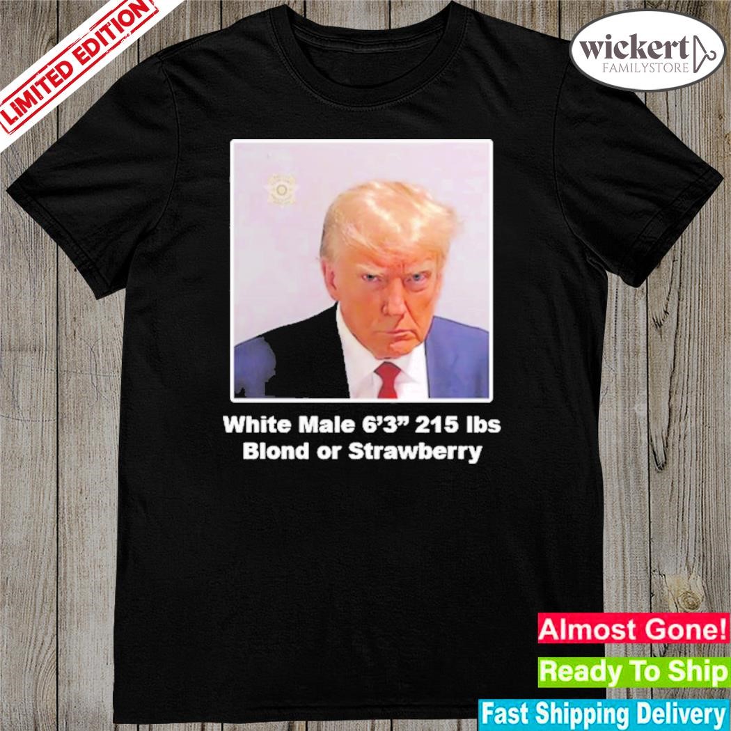 Male 6'3″ 215 lbs blond or strawberry Trump shot shirt