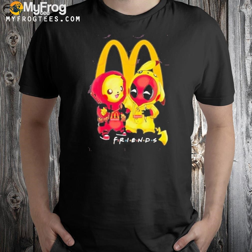Mcdonald Deadpool Pikachu Friends T-Shirt