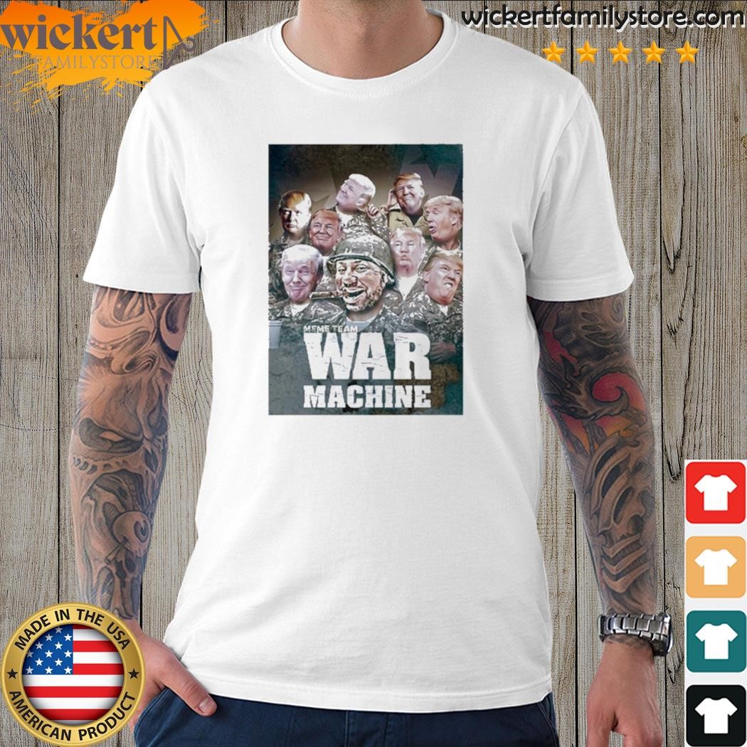 Meme Team War Machine Shirt