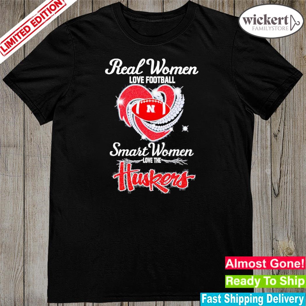 Nebraska Cornhuskers Real Women Love Football Smart Women Love The Huskers Diamond Love Shirt