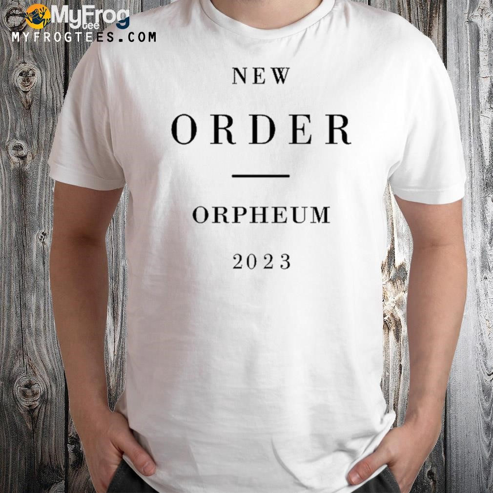New order orpheum 2023 shirt