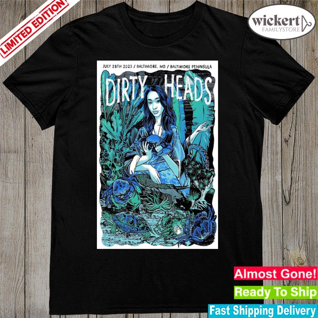 Official 2023 Dirty heads 28 july event baltimore poster shirt