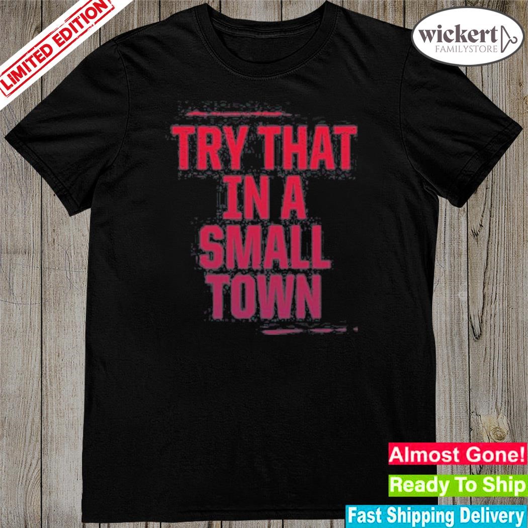 Official 2023 Jason Aldean Try That In A Small Town Shirt