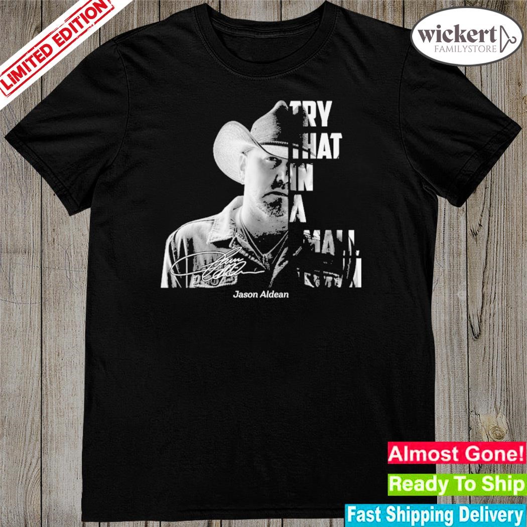 Official 2023 Jason aldean try that in a small town usa shirt