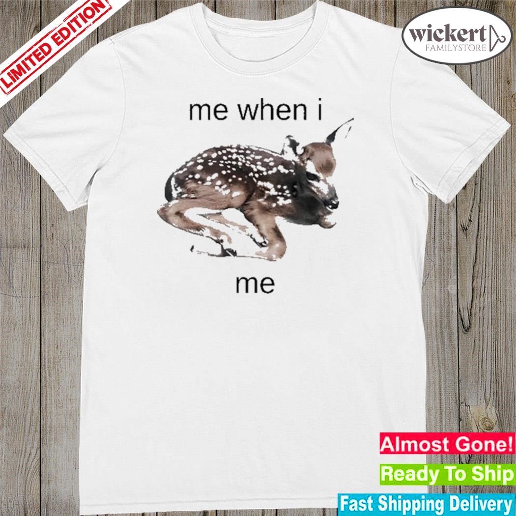 Official 2023 Me when I me young sika deer shirt