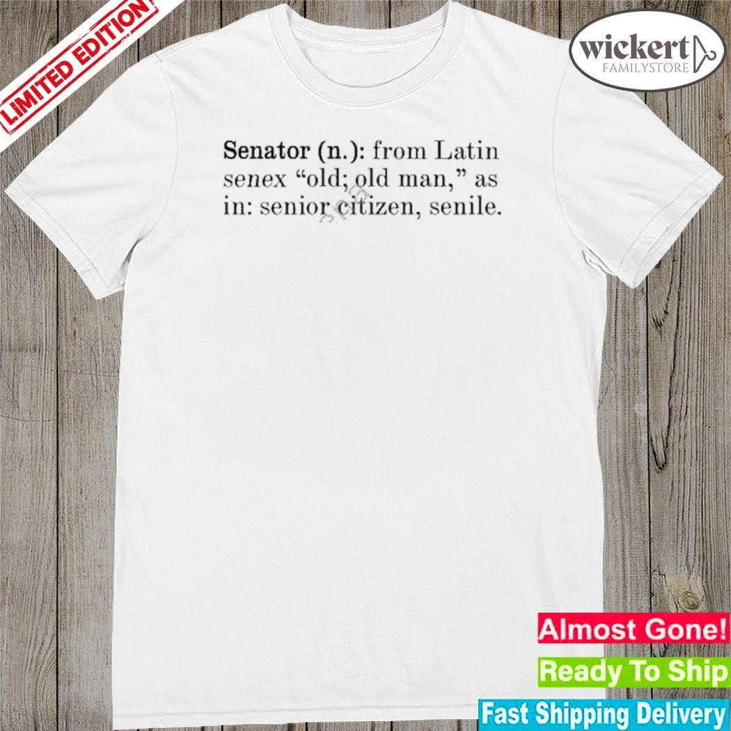 Official 2023 Senator from latin senex old old man as in senior citizen senile shirt