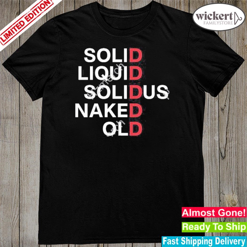 Official 2023 Solid liquid solidus naked old shirt