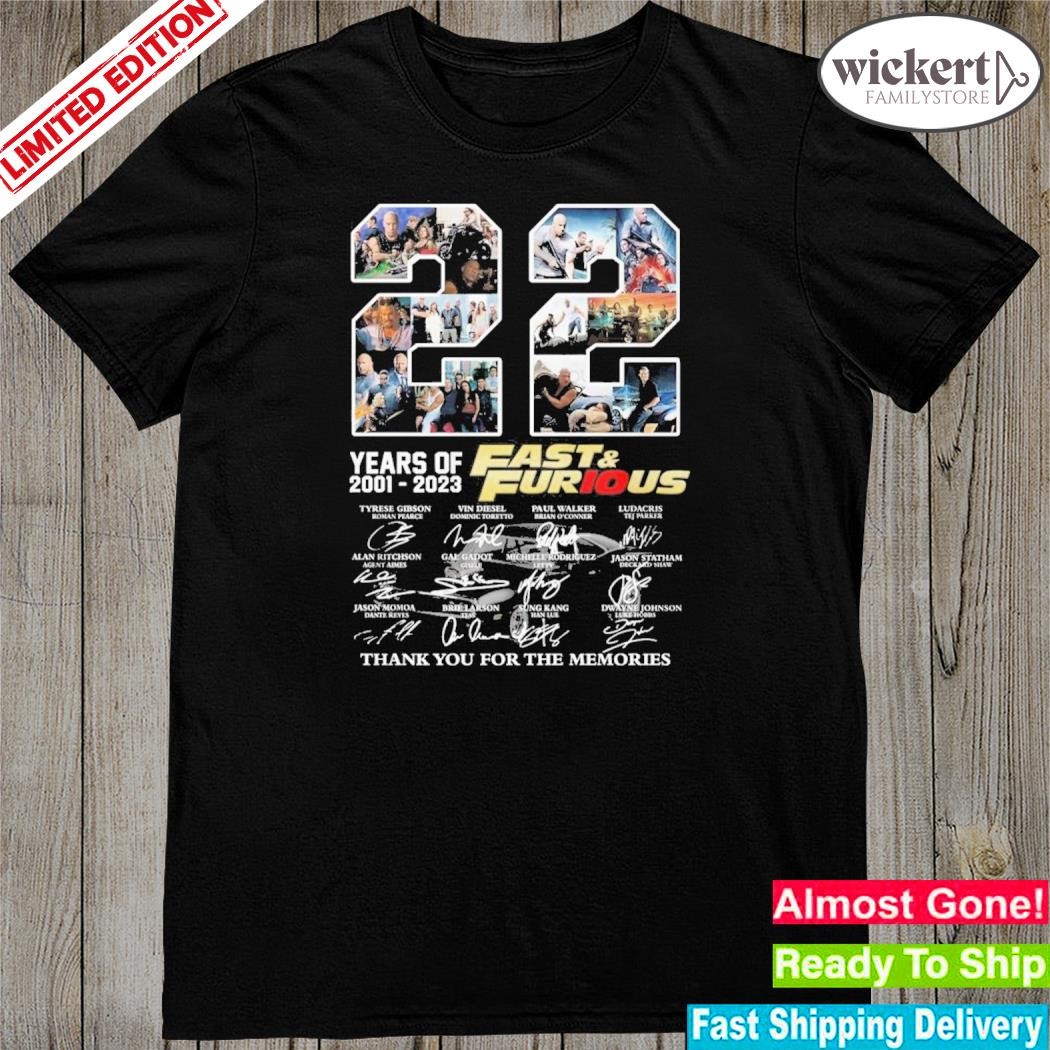 Official 22 Years Of 2001-2023 Fast & Furious Thank You For The Memories Signatures T-Shirt