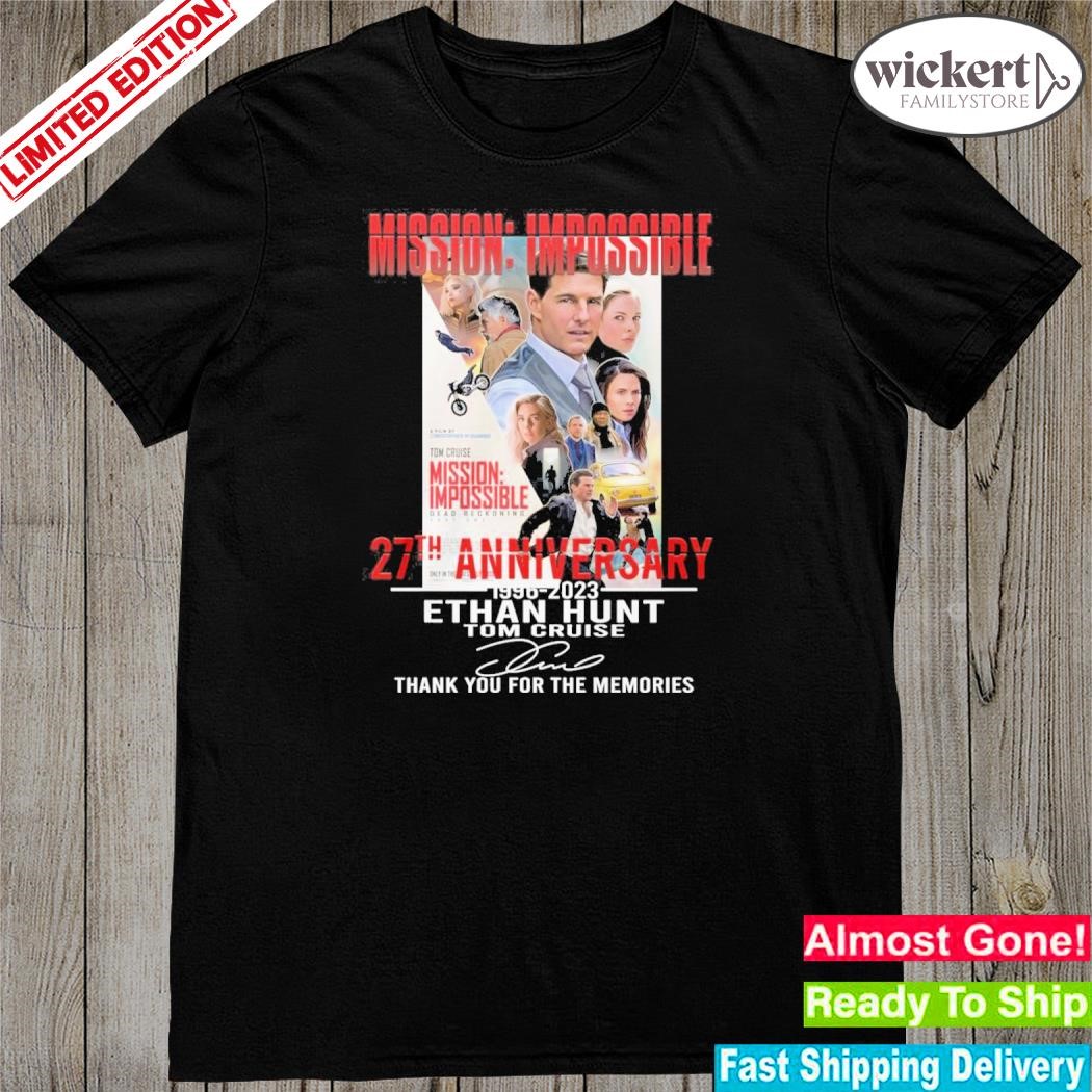 Official 27th anniversary 1996-2023 mission impossible thank you for the memories shirt