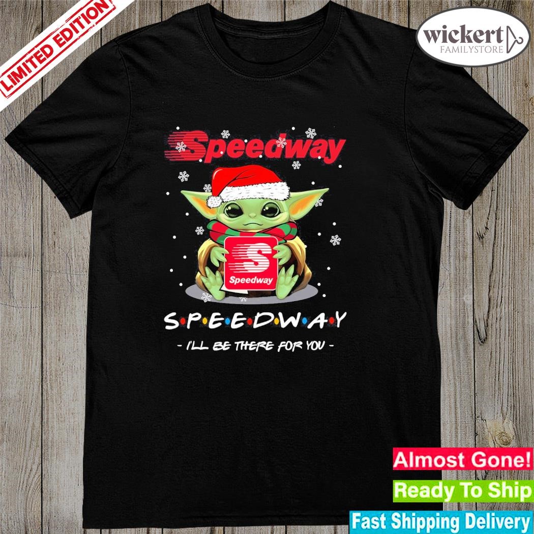 Official Baby Yoda hat santa Speedway I'll be there for you logo merry christmas shirt