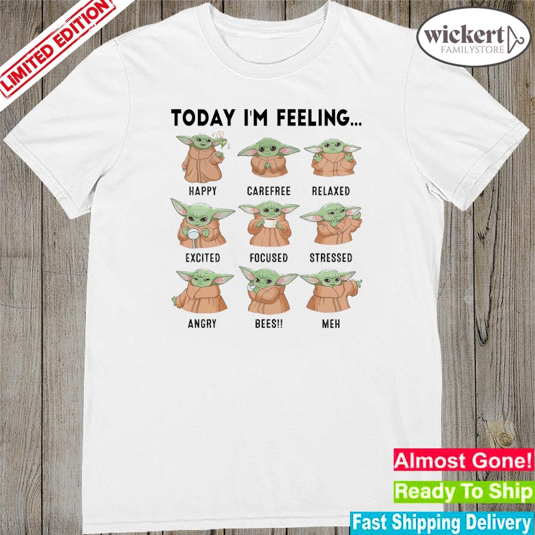 Official Baby Yoda sticker today I'm feeling shirt