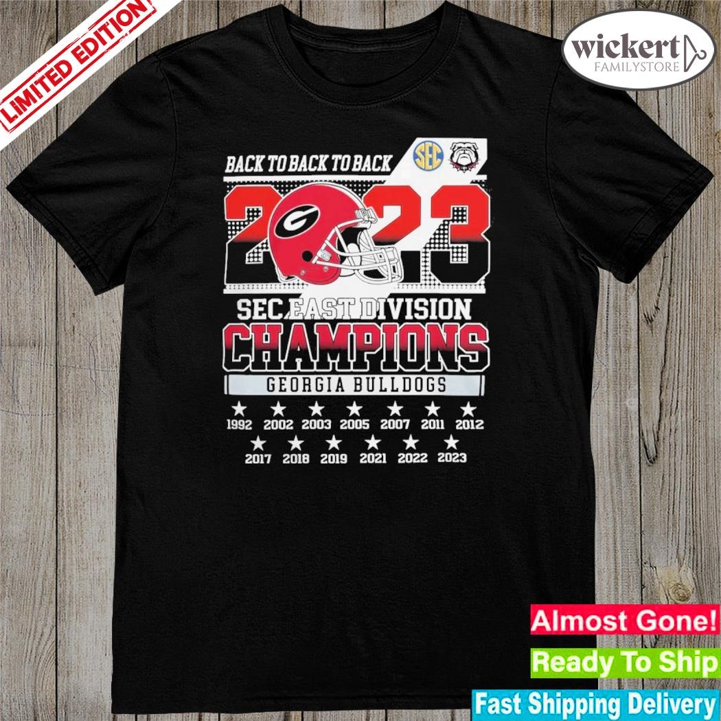 Official Back To Back To Back 2023 SEC East Division Champions Georgia Bulldogs shirt