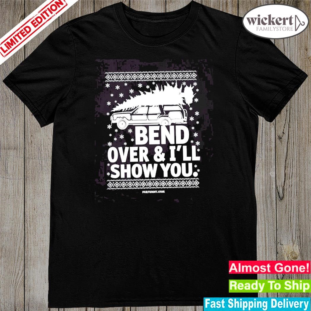 Official Bend over & I'll show you ugly christmas shirt