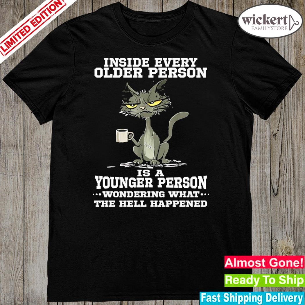Official Cat Inside Every Older Person Is A Younger Person Shirt