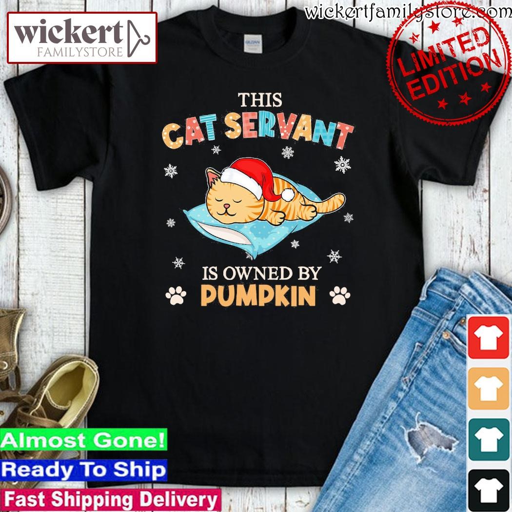 Official Cat hat santa This cat servant is owned by pumpkin christmas shirt