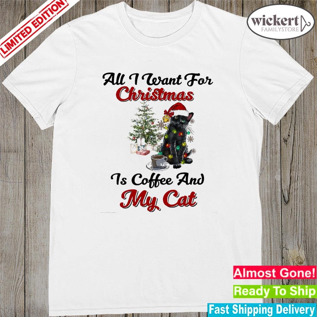 Official Cats hat santa all I want for christmas is coffee and my cat merry christmas shirt