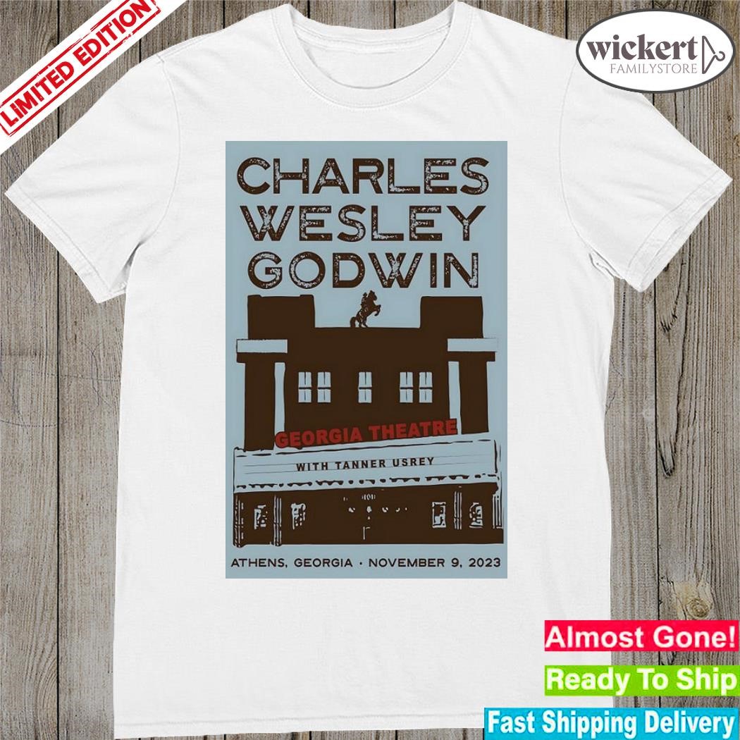 Official Charles Wesley Godwin November 9, 2023 Georgia Theatre Athens, GA Poster shirt
