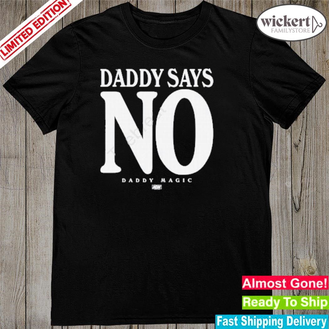 Official Daddy Says No Shirt