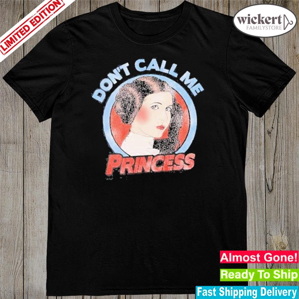 Official Don’t Call Me Princess Vintage Shirt